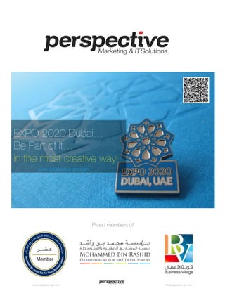 Lorem Ipsum Dolor
[Insert Date]

EXPO 2020 Dubai…
Be Part of it…
In the most creative way!
www.perspective-grp.com

Duis Sed Sapien

Page

Proud members of

3

www.perspective-grp.com

Info@perspective-grp.com

 