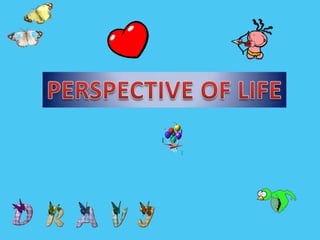 Perspective of Life 