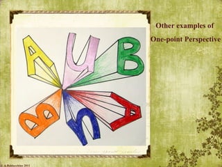 Other examples of  One-point Perspective © A.Baldacchino 2011 