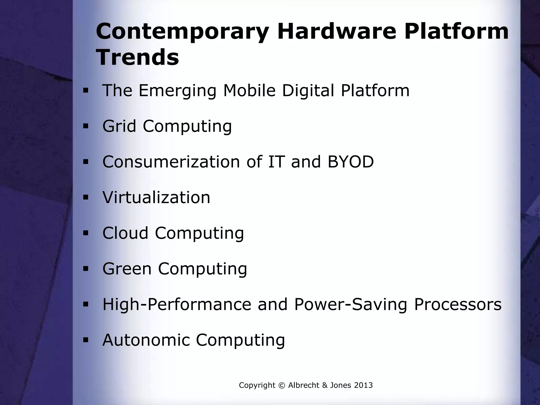 All Of The Following Are Current Hardware Platform Trends Except Contemporary Hardware Platform Trends | PPT