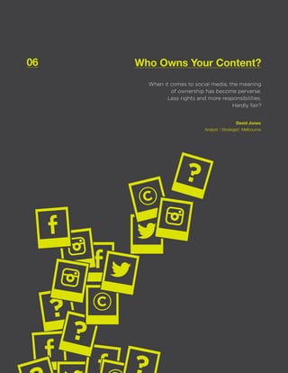 Who Owns Your Content?
Over the past year we’ve seen awareness of content
ownership, rights and responsibilities hit the m...