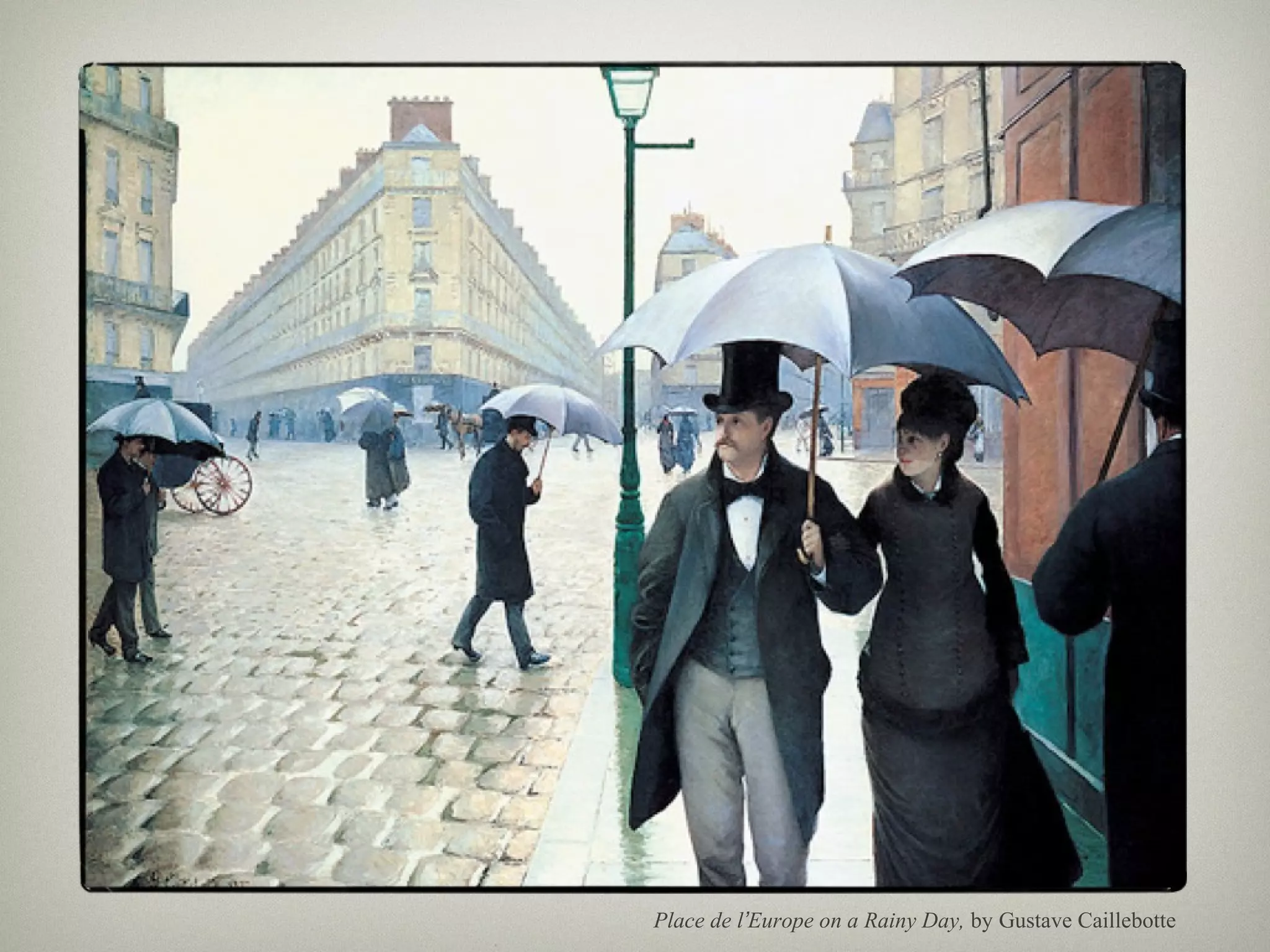 Place de l’Europe on a Rainy Day, by Gustave Caillebotte
 