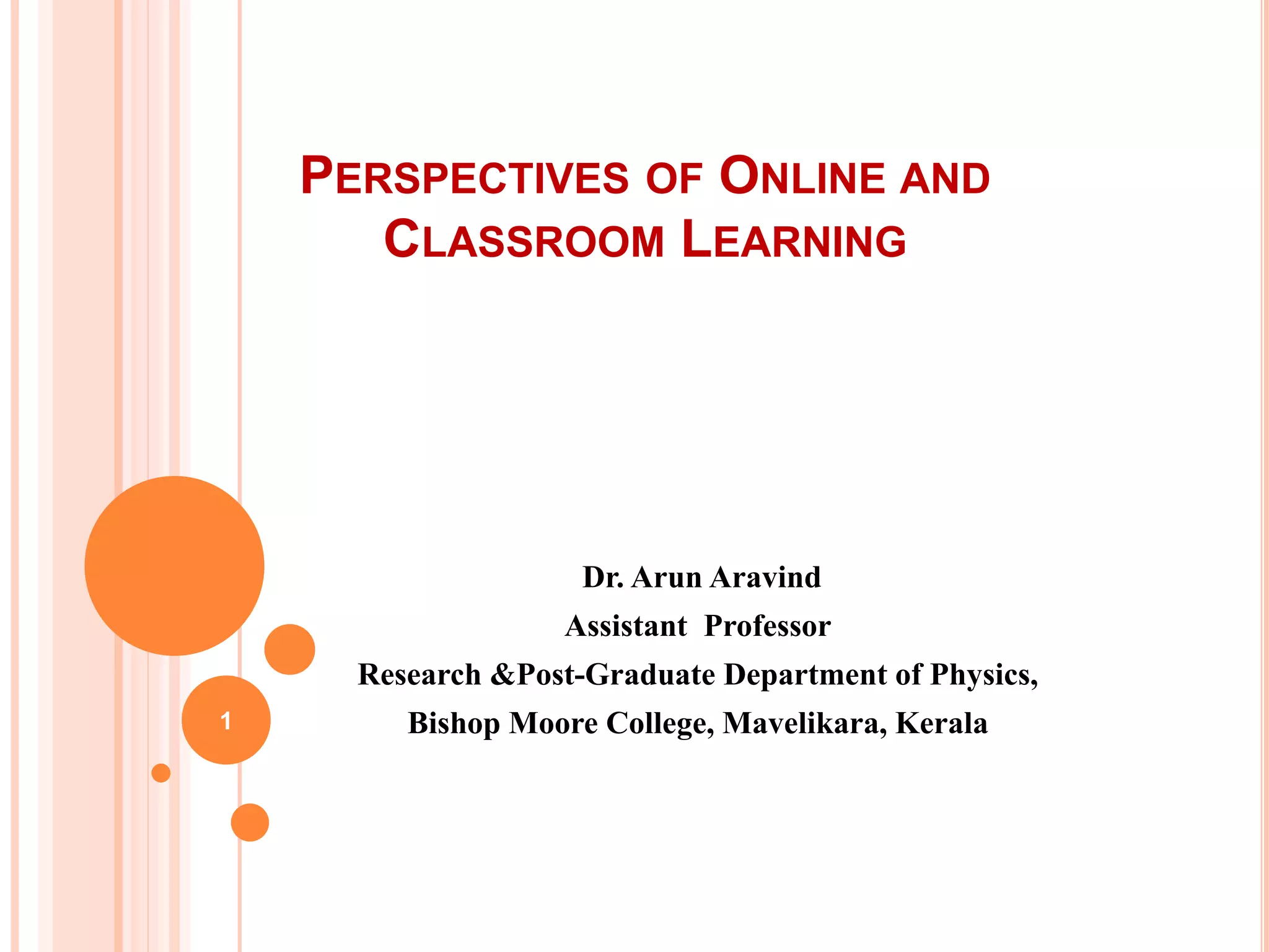 Perspectives of online and classroom learning ppt ppt