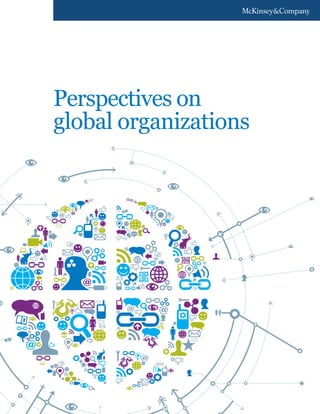 Perspectives on
global organizations
 