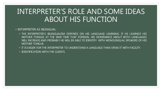 Perspectives on the role of interpreter