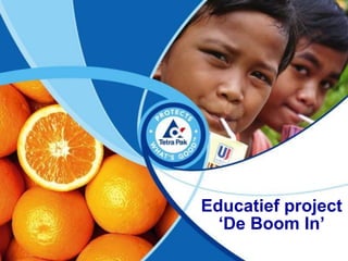 Educatief project
  ‘De Boom In’
 