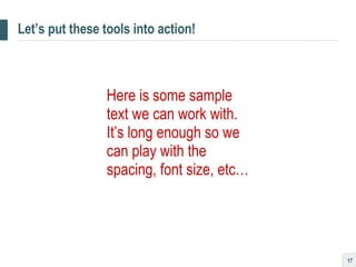 Let’s put these tools into action! Here is some sample text we can work with.  It’s long enough so we can play with the spacing, font size, etc… 