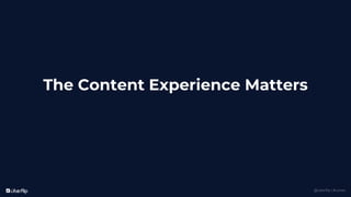 @uberflip | #conex
The Content Experience Matters
 