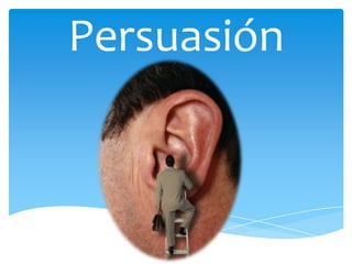 Persuasión

 