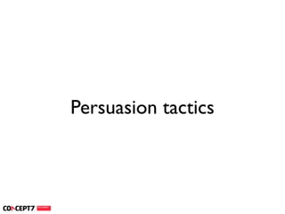 Persuasion tactics
 