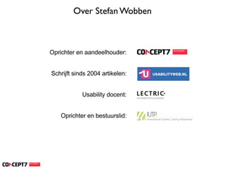 Over Stefan Wobben



Oprichter en aandeelhouder:


Schrijft sinds 2004 artikelen:


            Usability docent:


   Oprichter en bestuurslid:
 