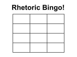Rhetoric Bingo!  