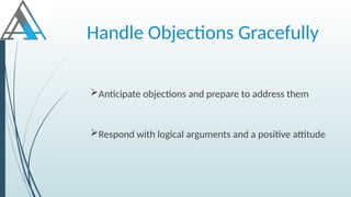 Anticipated Objection Example Persuasion Skills.ppt in corporate world | PPTX