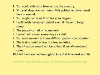 Grammatical Features cont.Concludingconnectives that show results to finalise the argument.