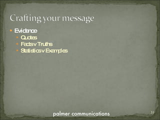 Evidence Quotes Facts v Truths  Statistics v Examples 