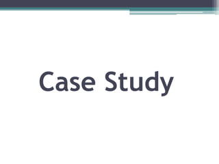 Case Study