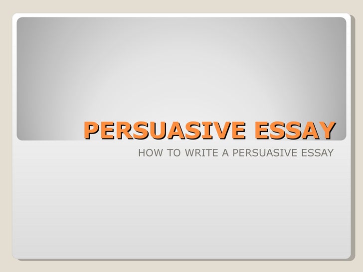how to write a persuasive essay ppt prezi