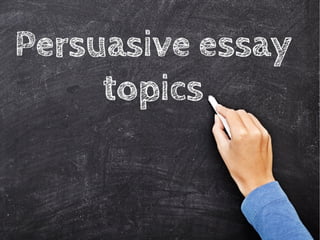 science persuasive essay topics