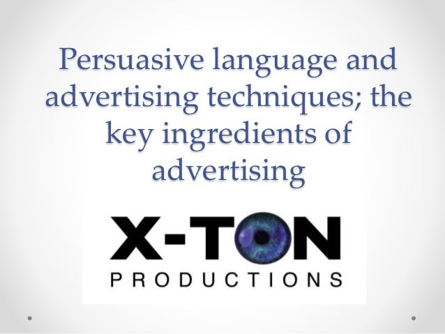 key persuasive techniques in advertising Persuasive language and advertising techniques the key 