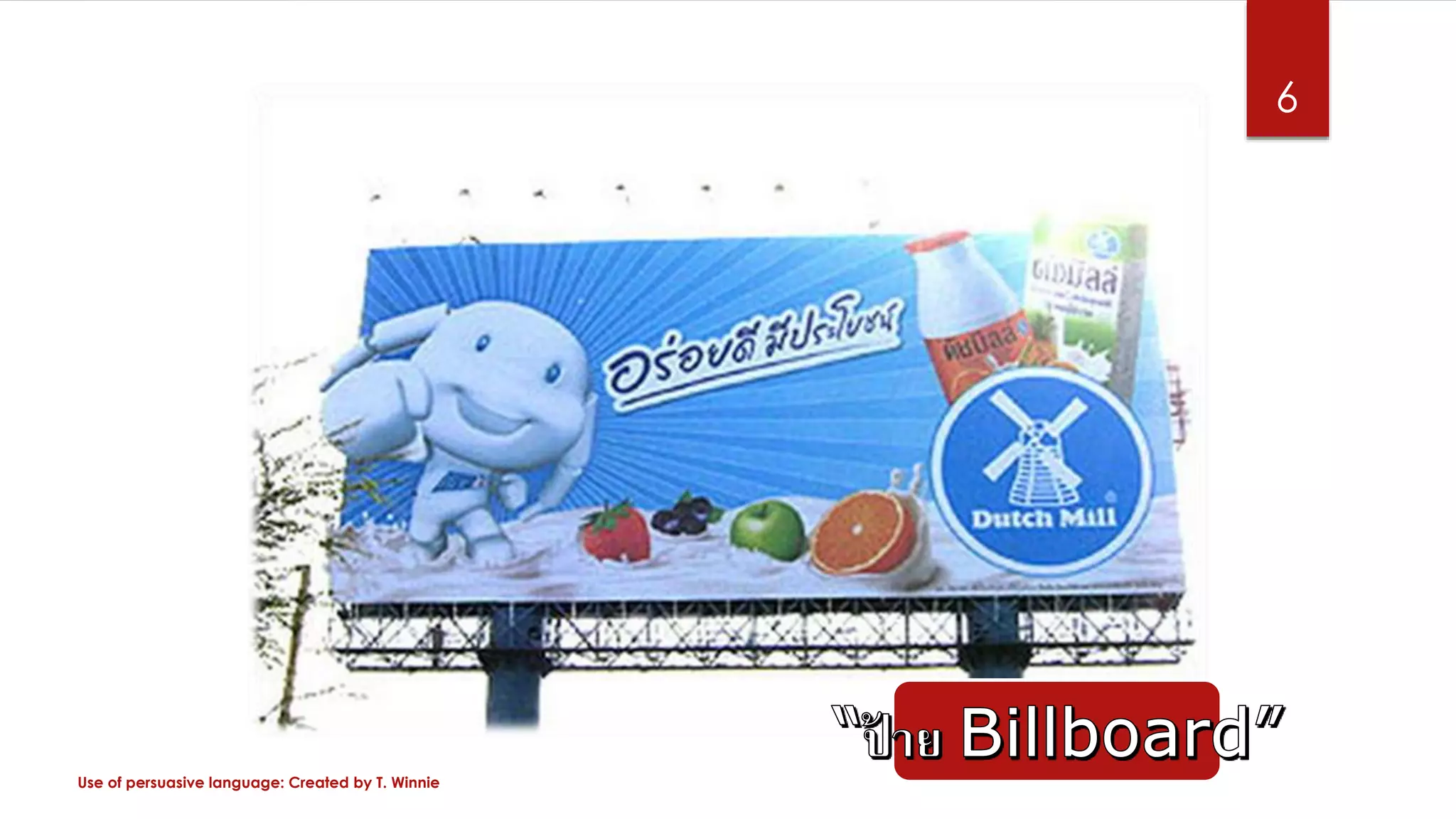 Use of persuasive language: Created by T. Winnie
6
 