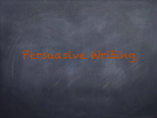 Persuasive Writing 
 