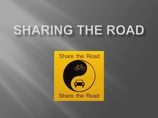 Sharing the Road 