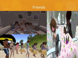 Friends
 