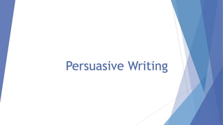 Persuasive Writing

 