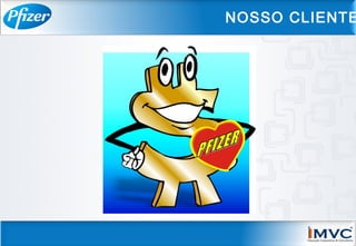 NOSSO CLIENTE
 