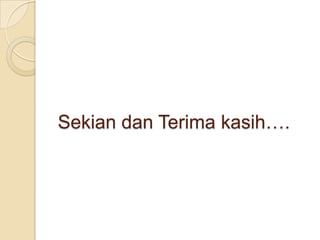 Sekian dan Terima kasih….
 