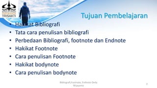 Pert 7 bibliografi, footnote, bodynote | PPTX