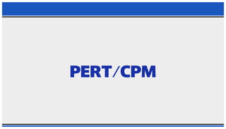 PERT - CPM PRESENTATION | PPT