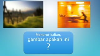 Menurut kalian,
gambar apakah ini
?
 