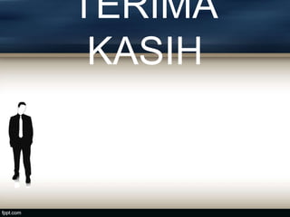 TERIMA
KASIH
 