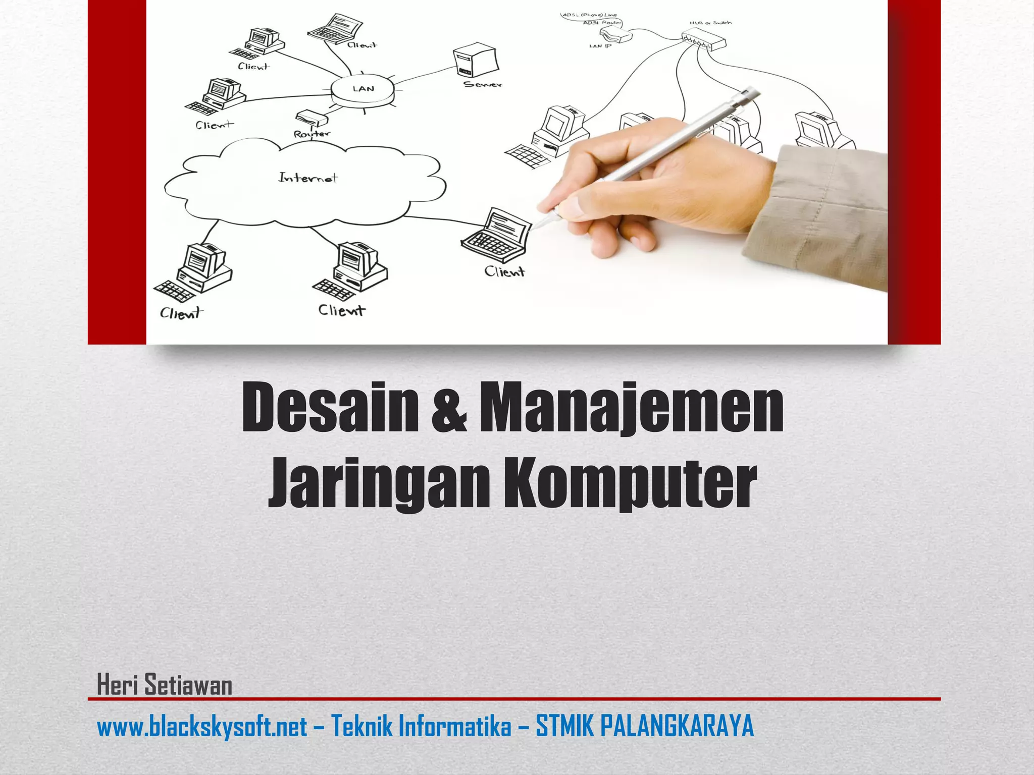 Pert 2 pengenalan_desain & manajemen jaringan | PPT