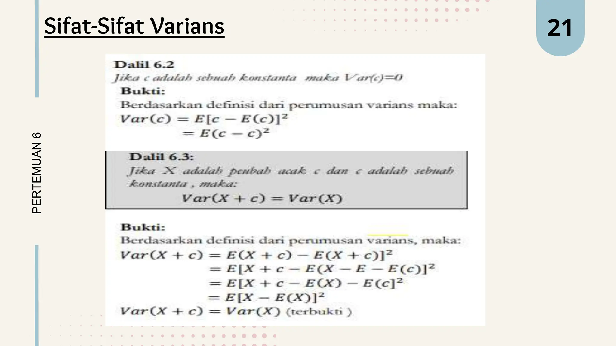 PERTEMUAN
6 21
Sifat-Sifat Varians
 
