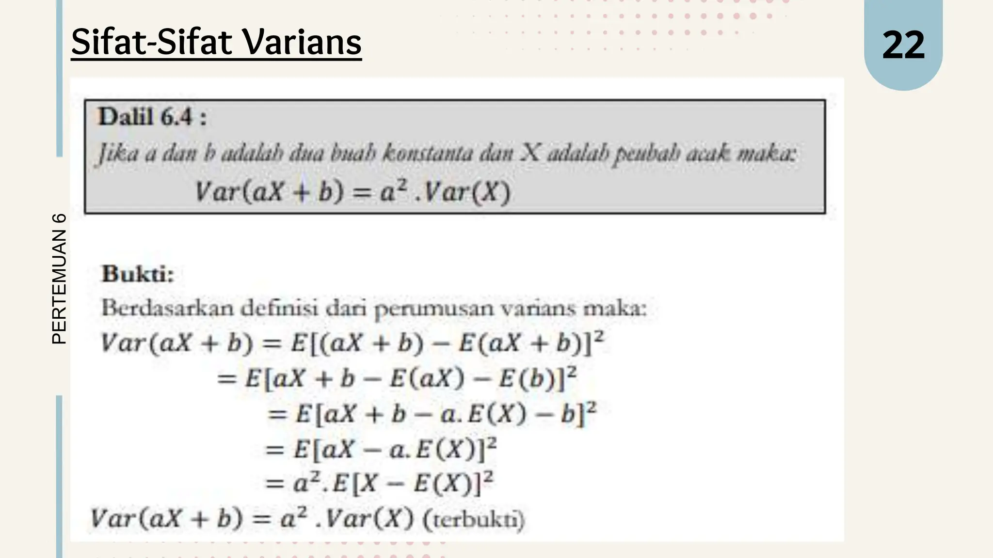 PERTEMUAN
6 22
Sifat-Sifat Varians
 