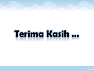 Terima Kasih …
 