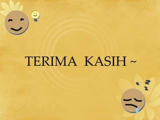 TERIMA KASIH ~
 