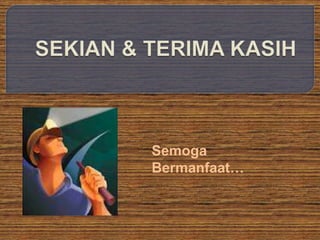 Semoga
Bermanfaat…
 