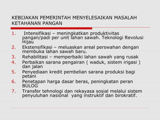 Peningkatan produksi pangan dengan membuka lahan baru disebut