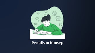 Penulisan Konsep
 
