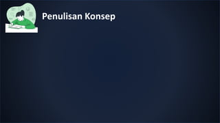 Penulisan Konsep
 