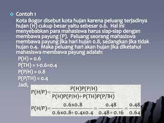 Contoh 2Suatu generator telekomunikasinirkabelmempunyai 3 pilihantempatuntukmembangunpemancarsinyalyaitudidaerahtengahkota, daerah kaki bukitdikotaitudanderahtepipantai, denganmasing-masingmempunyaipeluang 0.2; 0.3 dan 0.5. Bilapemancardibangunditengahkota, peluangterjadiganguansinyaladalah 0.05. Bilapemancardibangundikakibukit, peluangterjadinyaganguansinyaladalah 0.06.Bila pemancardibangunditepipantai, peluangganguansinyaladalah 0.08.   1).Berapakahpeluangterjadinyaganguansinyal?   2).Biladiketahuitelahterjadinyagangguanpadasinyal, berapapeluangbahwa operator tsbternyatatelahmembangunpemancarditepipantai?