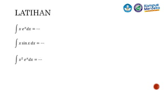 𝑥 𝑒𝑥𝑑𝑥 = ⋯
𝑥 sin 𝑥 𝑑𝑥 = ⋯
𝑥2 𝑒𝑥𝑑𝑥 = ⋯
 
