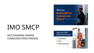 Introduction to IMO SMCP and message markers.pptx