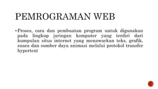 Pemrograman Web 1 - Pengenalan Web Dasar | PPTX