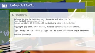 LANGKAH AWAL
5. Tampilannya
 