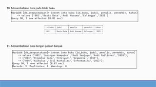 10. Menambahkan data pada table buku
11. Menambahkan data dengan jumlah banyak
 