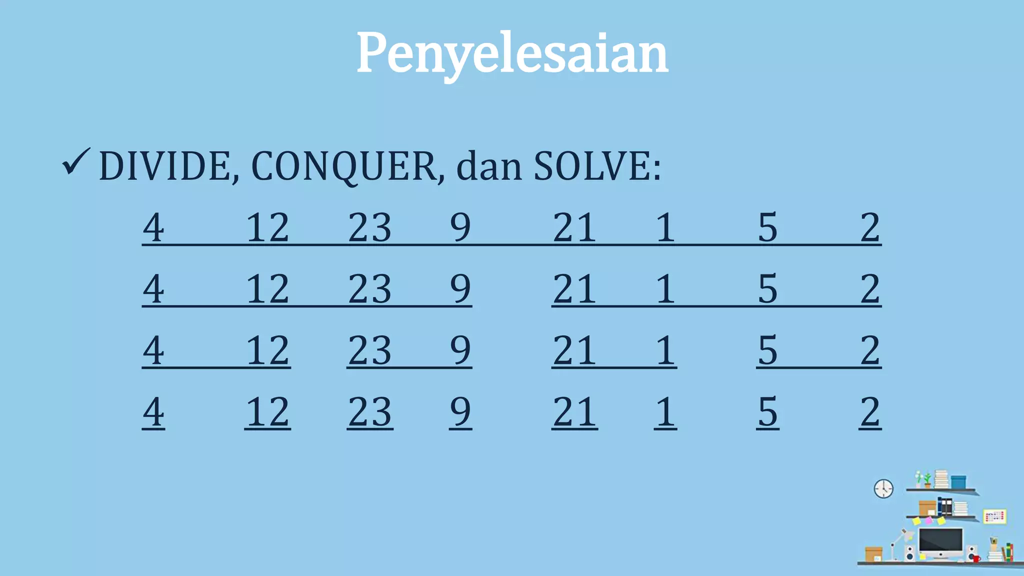 Algoritma Divide and Conquer (Sorting & Searching) | PPT